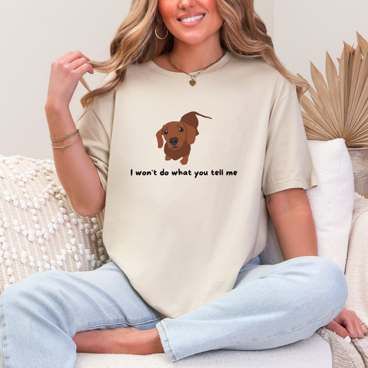 Ik zal niet doen wat je me zegt T-shirt