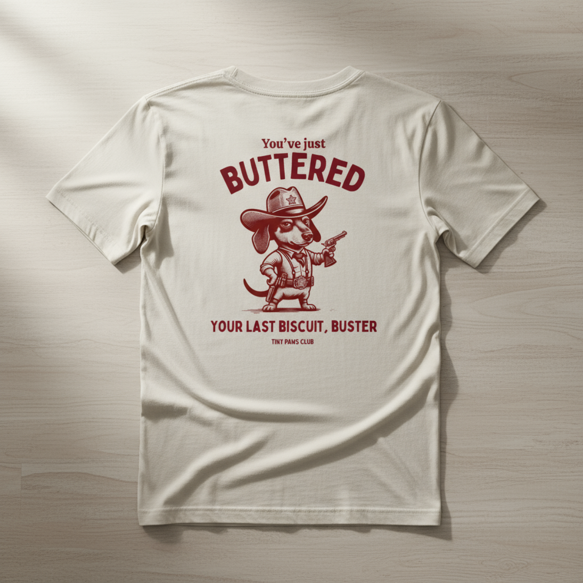 Buttered your last biscuit - bordeaux - dachshund T-shirt