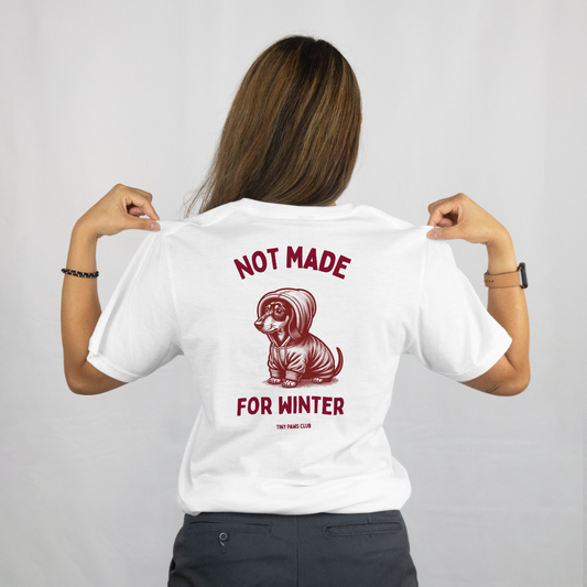 Not made for winter - bordeaux - dachshund T-shirt
