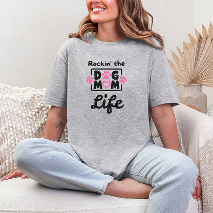 Rockin' the Dog Mom Life T-shirt