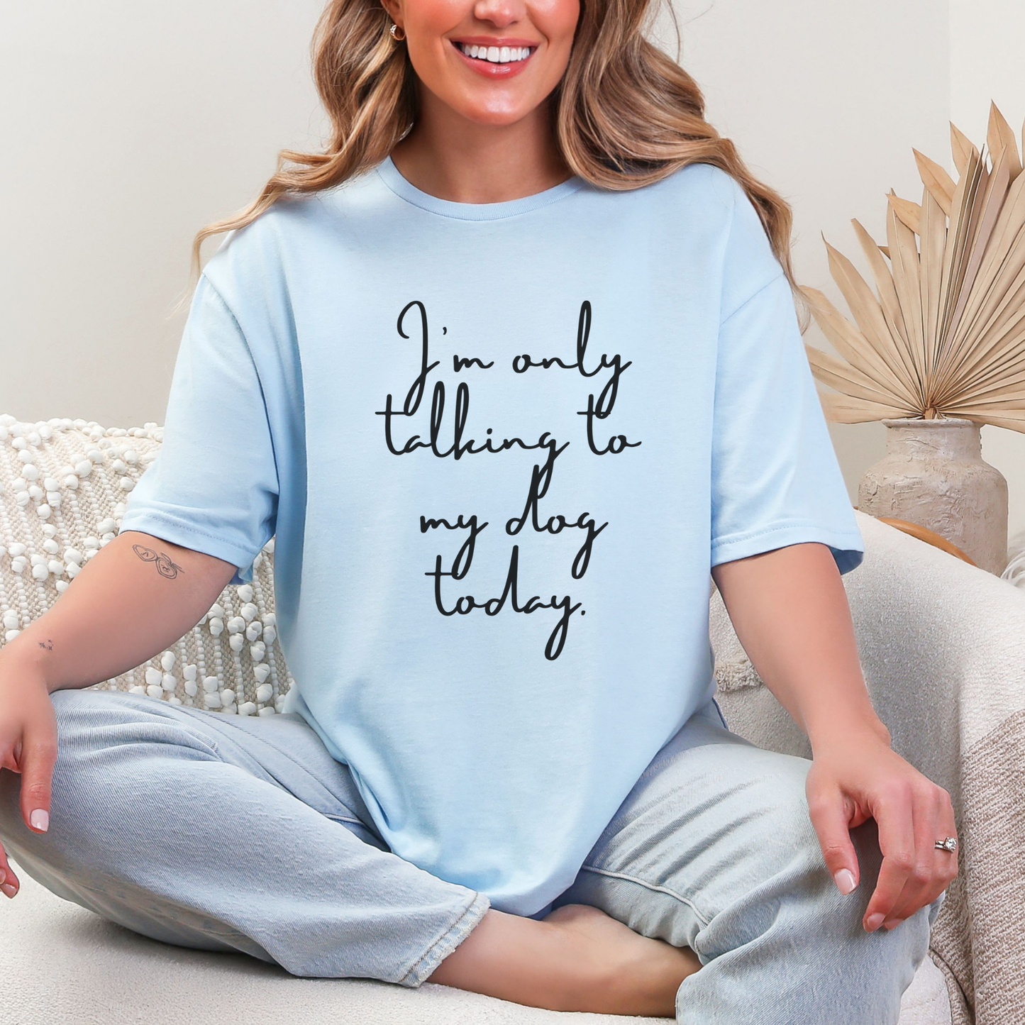 Vandaag alleen met mijn hond praten T-shirt