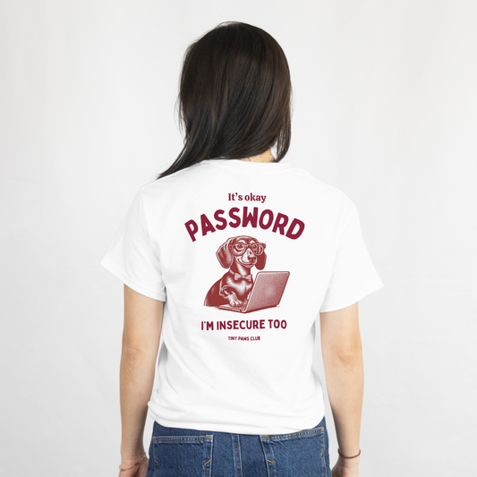 I'm insecure too - bordeaux - dachshund T-shirt
