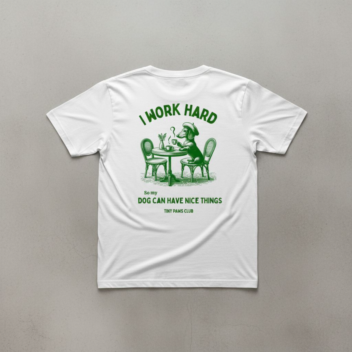 Work Hard - green - dachshund T-shirt