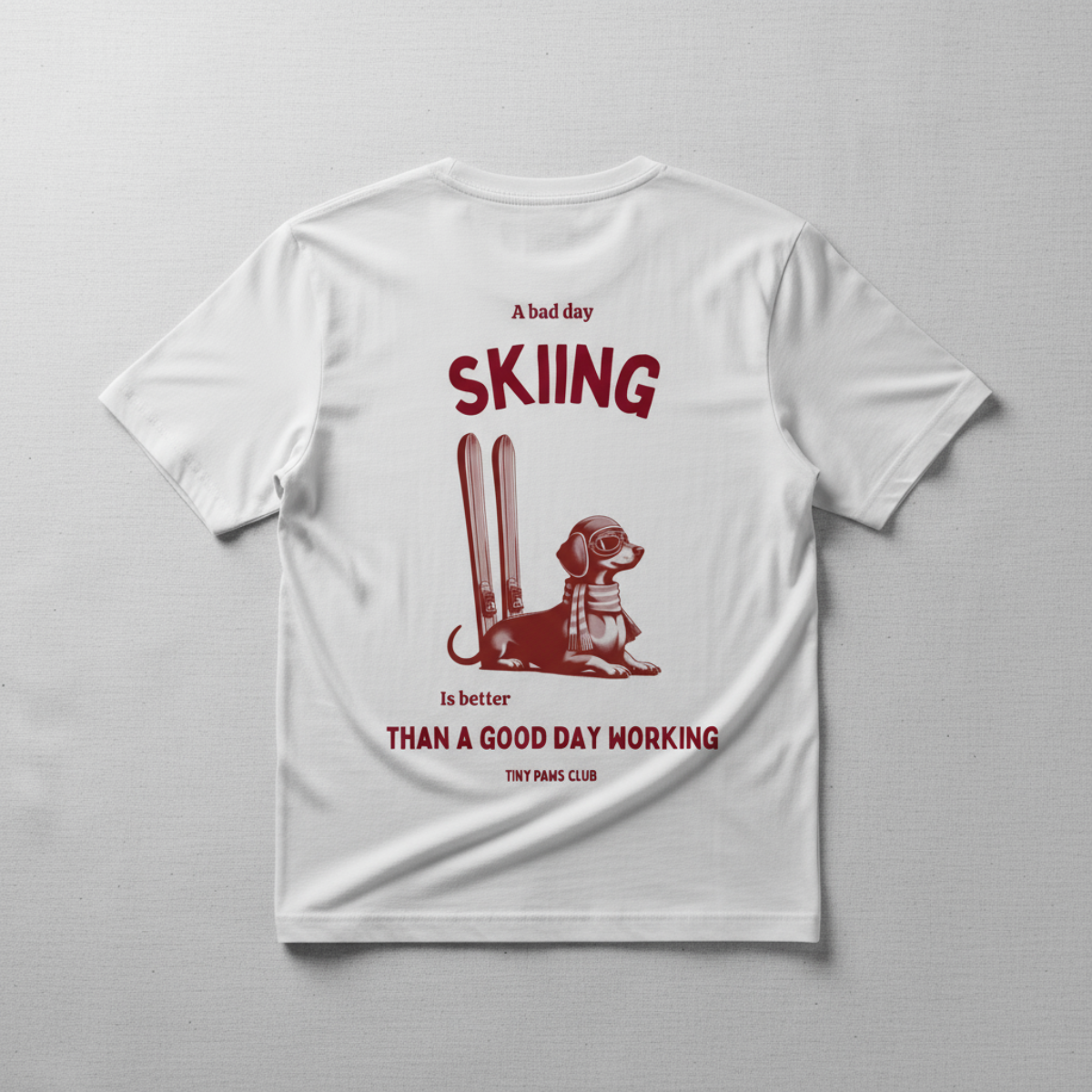 Skiing is better - bordeaux - dachshund T-shirt