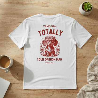 Your opinion - bordeaux - dachshund T-shirt