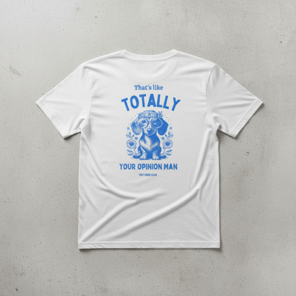 Your opinion - blue - dachshund T-shirt