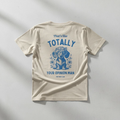 Your opinion - blue - dachshund T-shirt