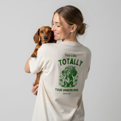 Your opinion - green - dachshund T-shirt