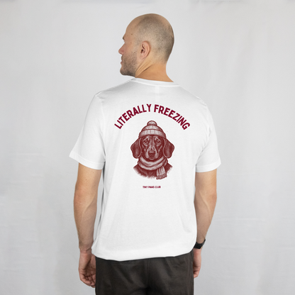 Literally freezing  - bordeaux - dachshund T-shirt