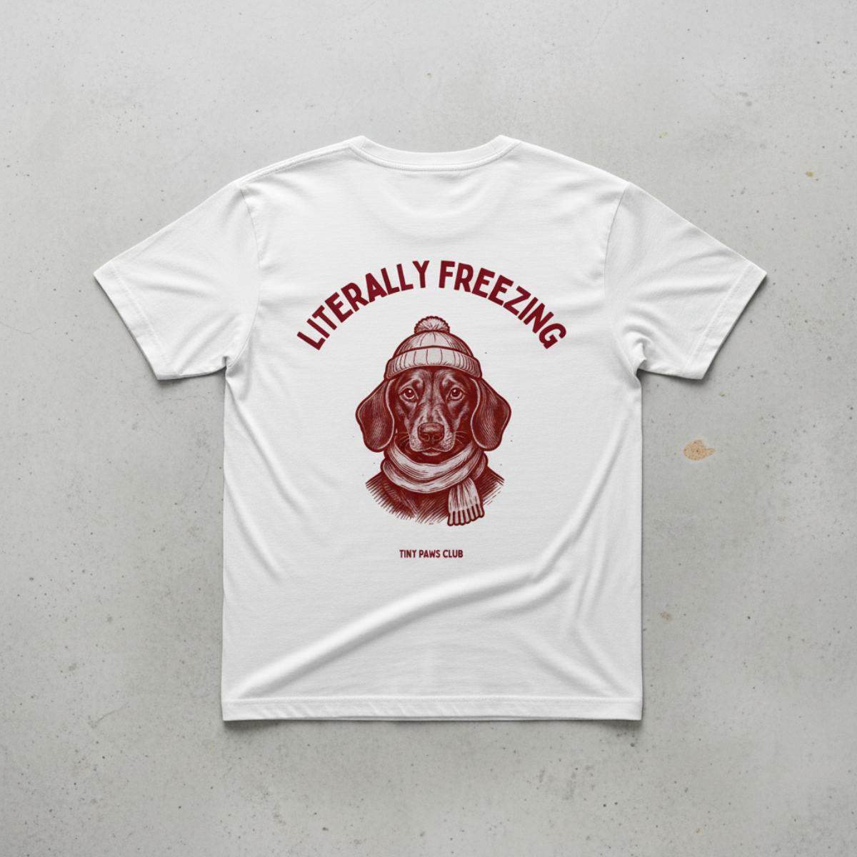 Literally freezing  - bordeaux - dachshund T-shirt